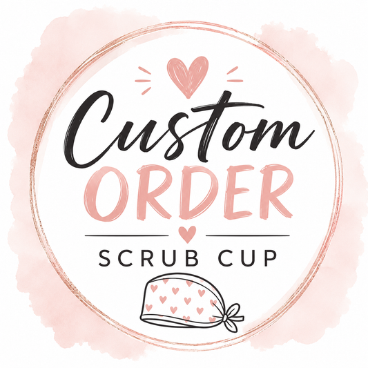 CUSTOM ORDER SCRUB CAP