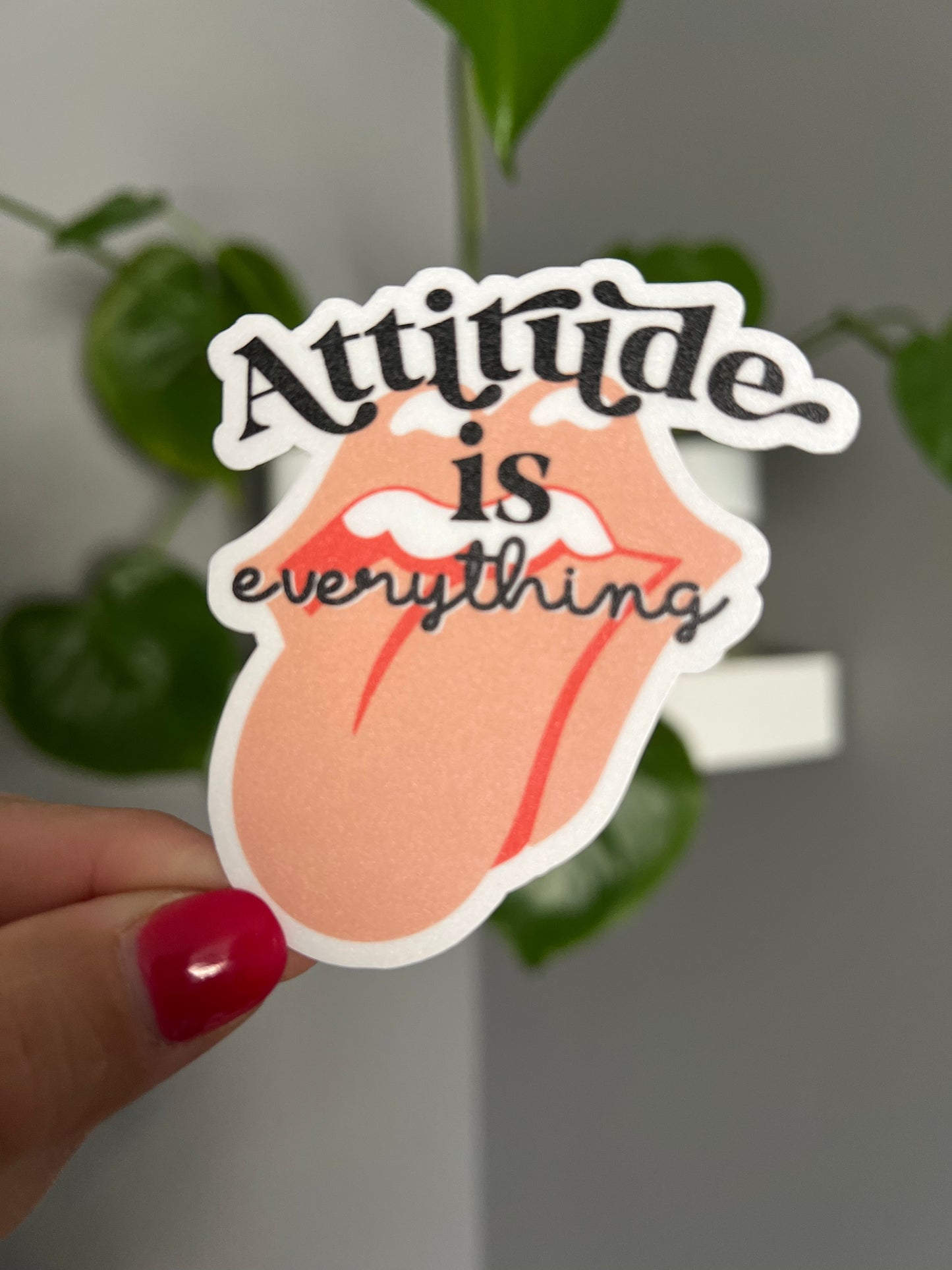 Attitude Is Everything Sticker