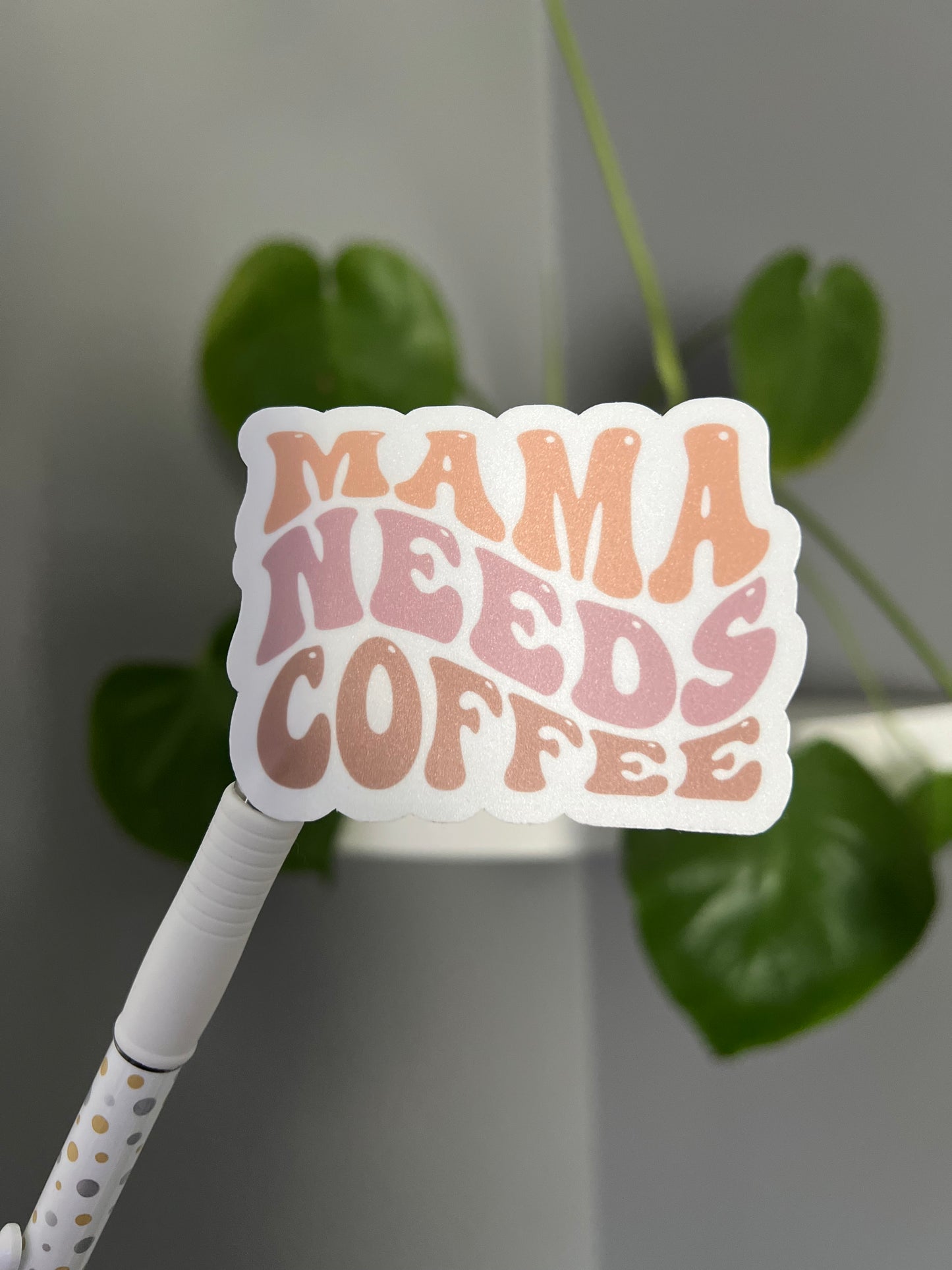 Mama Needs Coffee Sticker