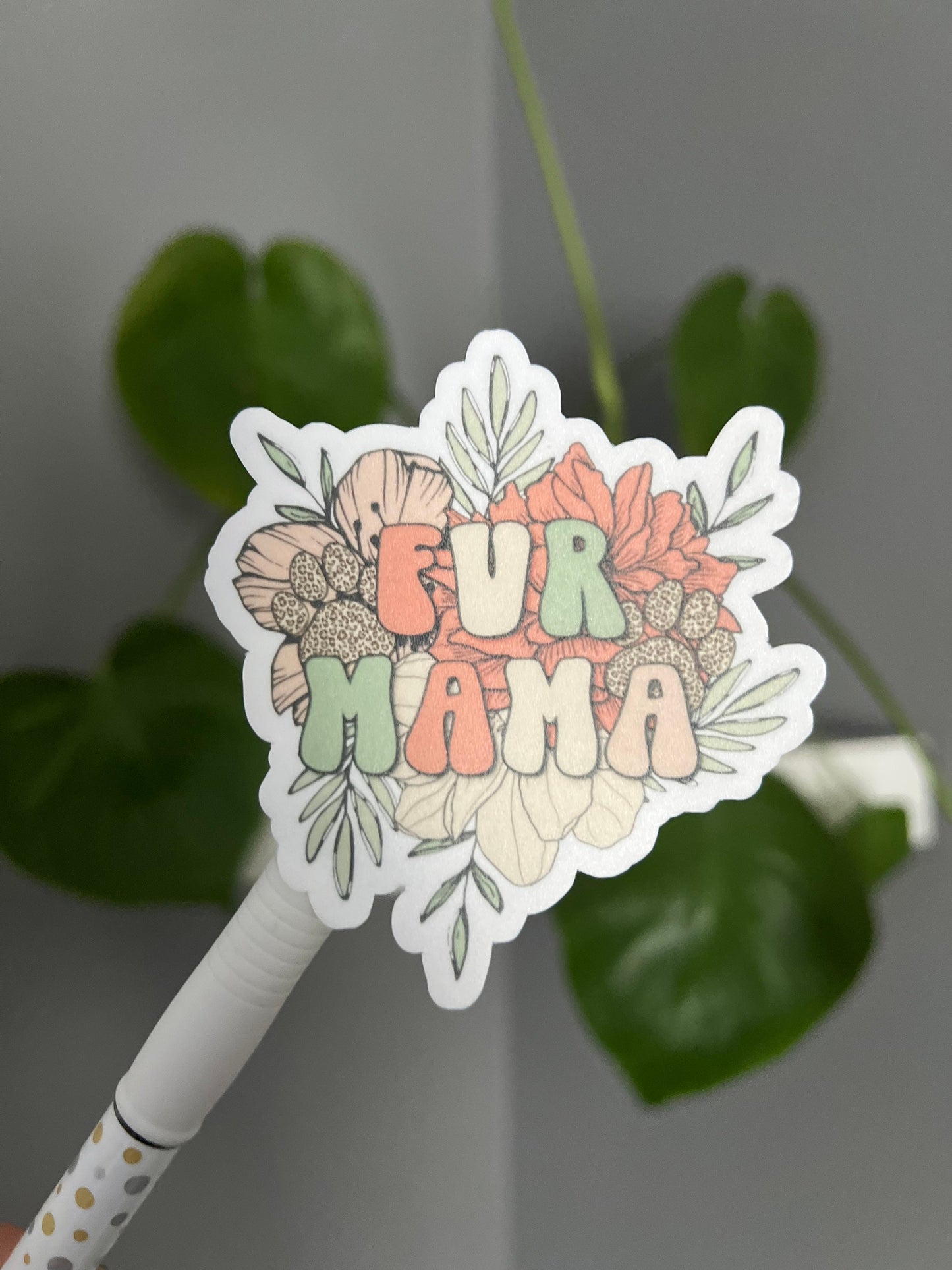 Fur Mama Sticker, Motivation Sticker, Positive Sticker, Vinyl Sticker, Water Bottle Sticker