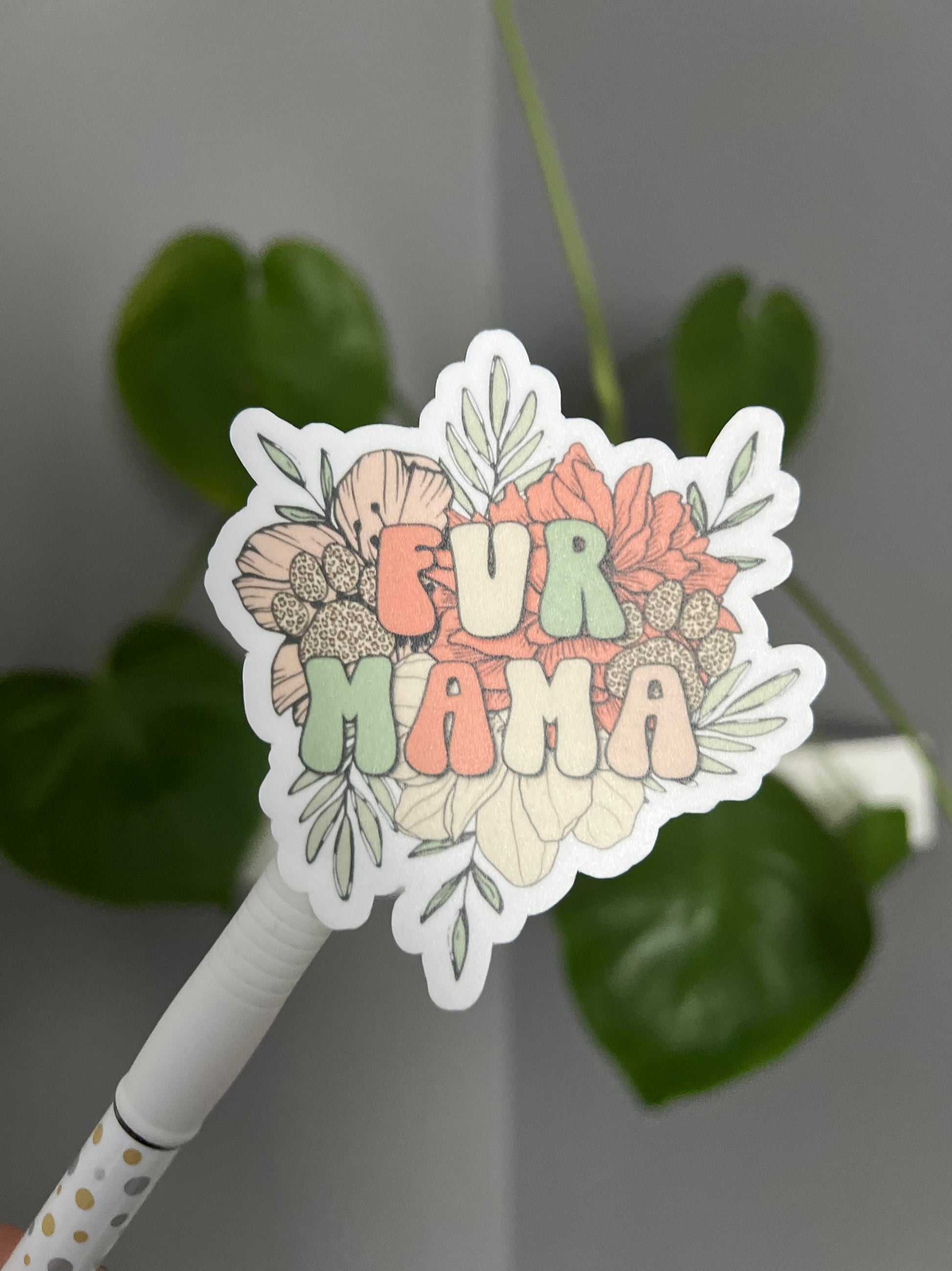 Fur Mama Sticker, Motivation Sticker, Positive Sticker, Vinyl Sticker, Water Bottle Sticker