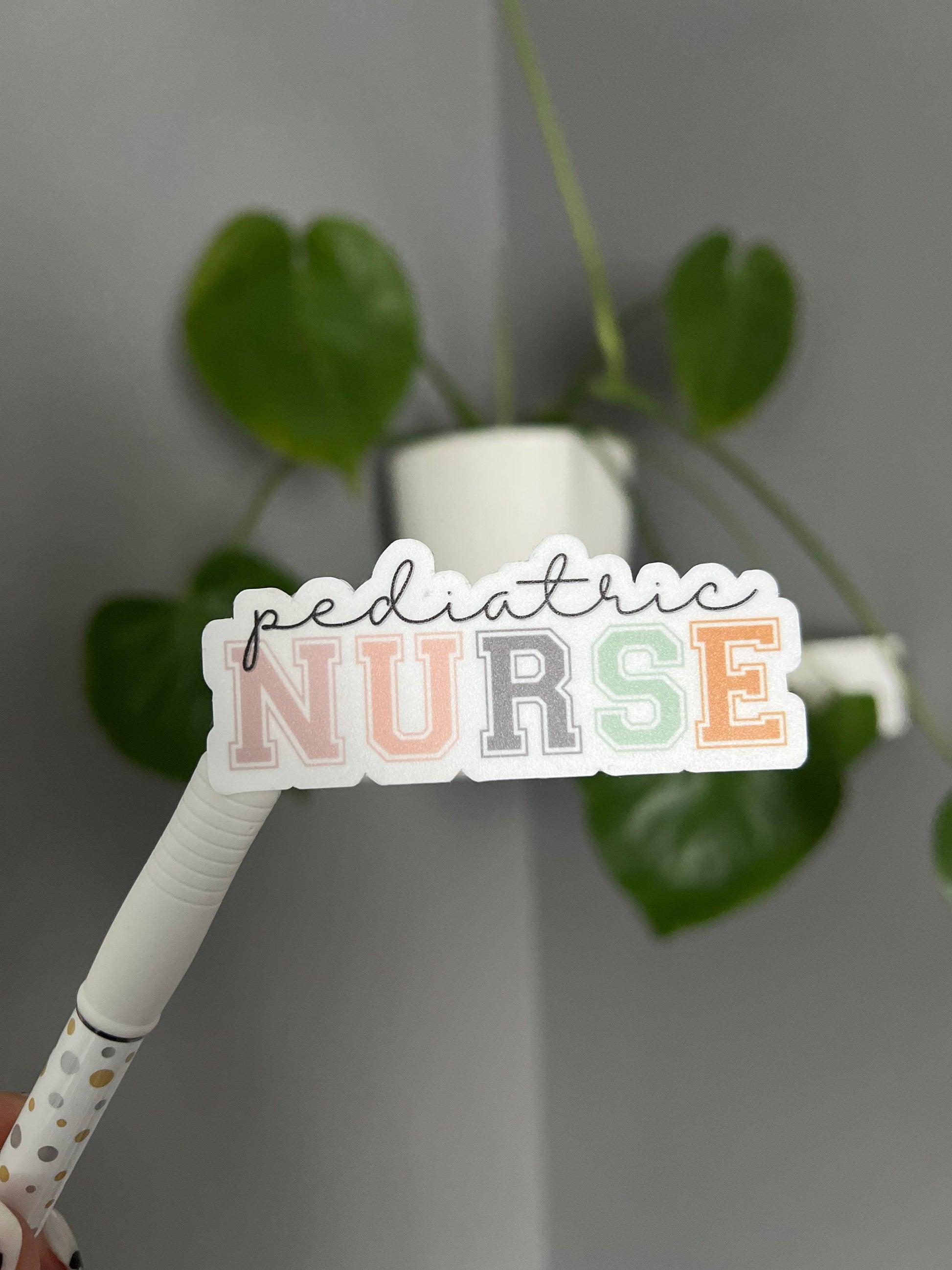 Pediatric Nurse Sticker, Positive Sticker, Motivation Sticker, Positive Sticker, Vinyl Sticker, Water Bottle Sticker, Laptop Sticker