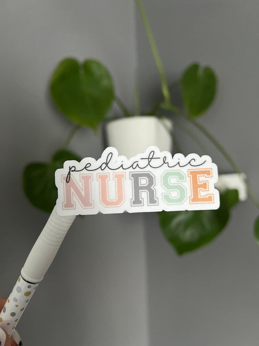 Pediatric Nurse Sticker, Positive Sticker, Motivation Sticker, Positive Sticker, Vinyl Sticker, Water Bottle Sticker, Laptop Sticker