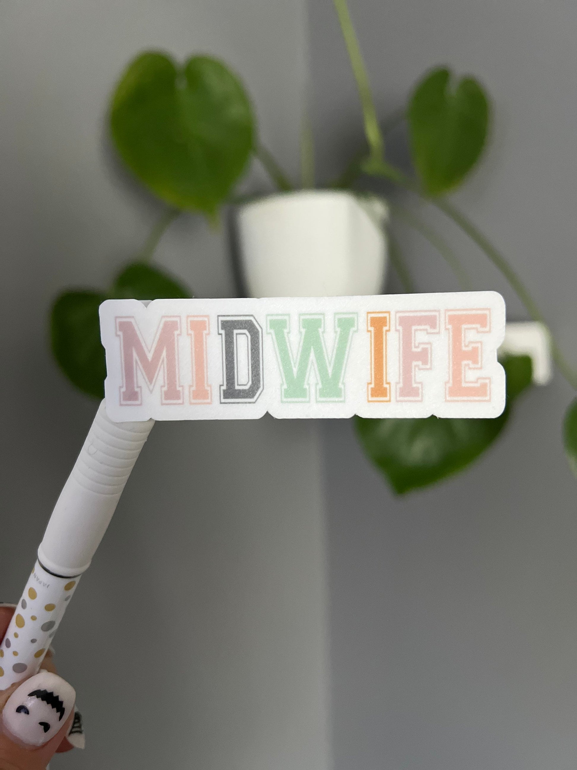 Midwife Sticker, Nurse Sticker, Motivation Sticker, Positive Sticker, Vinyl Sticker, Water Bottle Sticker, Laptop Sticker