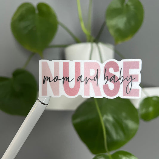 Mom and Baby Nurse Sticker, Positive Sticker, Motivation Sticker, Sticker, Vinyl Sticker, Water Bottle Sticker, Laptop Sticker