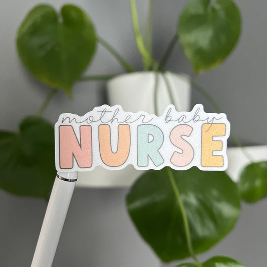 Mother Baby Nurse Sticker, Positive Sticker, Motivation Sticker, Desk Sticker, Vinyl Sticker, Water Bottle Sticker, Laptop Sticker